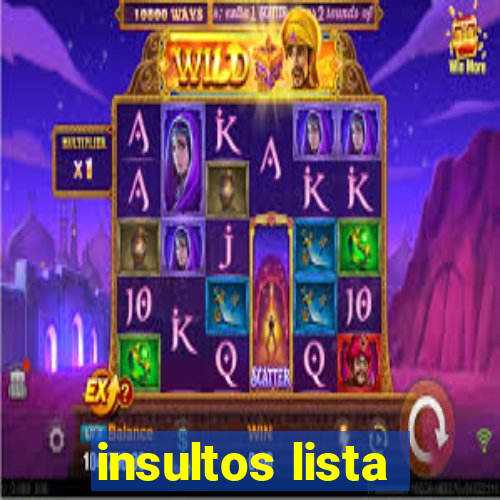 insultos lista